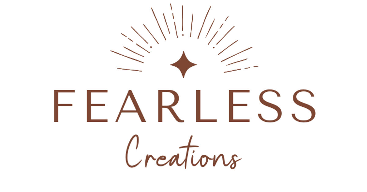 Fearless Creating Fearless Creations